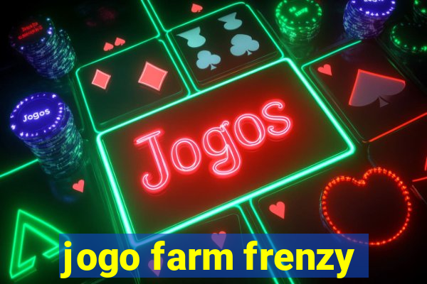 jogo farm frenzy